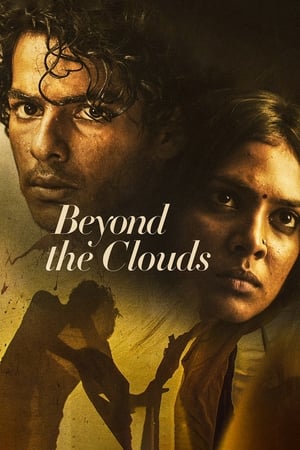 Beyond The Clouds (2018) Movie – [350MB] - Movierulz