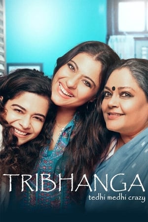 Tribhanga – Tedhi Medhi Crazy (2021) Hindi Movie – [300MB] - Movierulz